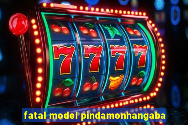 fatal model pindamonhangaba